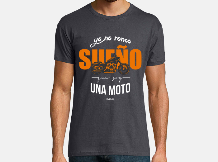 Camiseta Yo No Ronco Sue O Que Soy Una Moto Latostadora