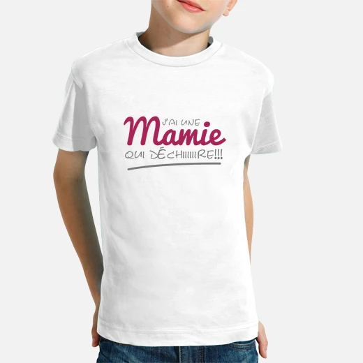 Tee shirt enfant j ai une mamie qui déchire tostadora