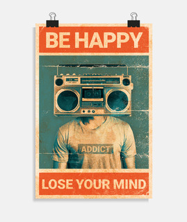 Be happy Loose your mind music