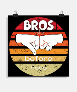 Bros before hoes poster