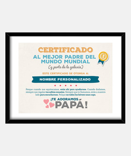 Certificado al Mejor Padre del Mundo (NOMBRE PERSONALIZADO) **LEER DESCRIPCIÓN**