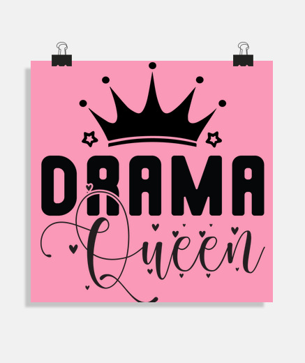 Poster drama queen humour fun funny drole poster bureau salon chambre autodérision 