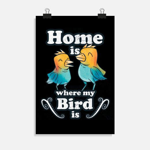 el hogar es donde está mi pájaro