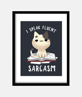 Fluent Sarcasm - Funny Sassy Cat