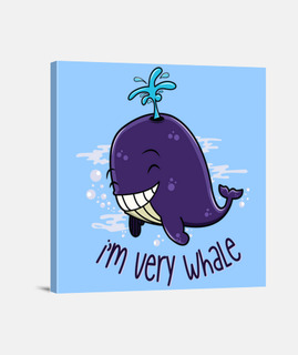 I'm very whale