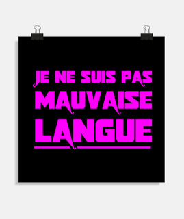 Poster Je Ne Suis Pas Mauvaise Langue Tostadora