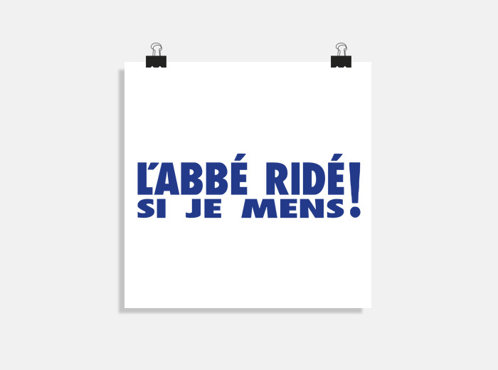 Poster L Abbe Ride Si Je Mens Jeux De Mots Tostadora Fr