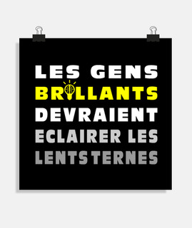 LES GENS BRILLANTS DEVRAIENT ÉCLAIRER