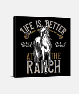 Lienzo Retro Wild West Caballos Rancho Vintage Life Is Better At The Ranch