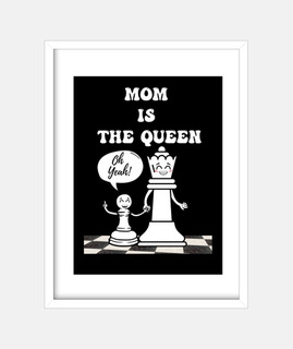 Mamá es la reina