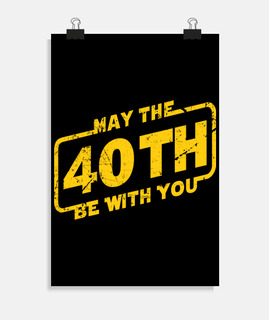 May The 40th Be With You