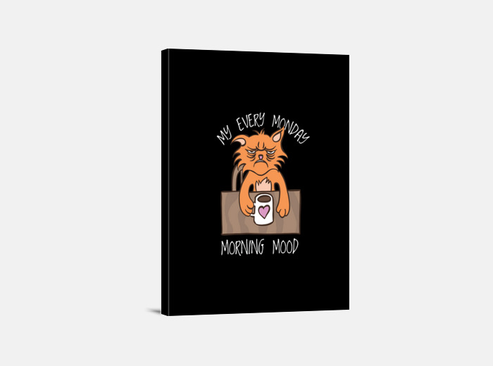 My every monday morning mood funny cat canvas | tostadora My every monday morning mood funny cat canvas | tostadora