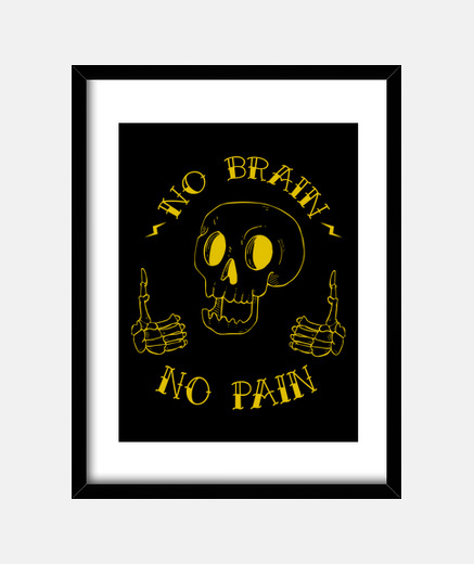 Cadre No Brain No Pain or