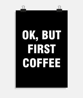 ok pero primero cafe
