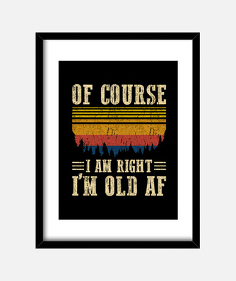 Old man seniors sayings funny framed print | tostadora Old man seniors sayings funny framed print | tostadora