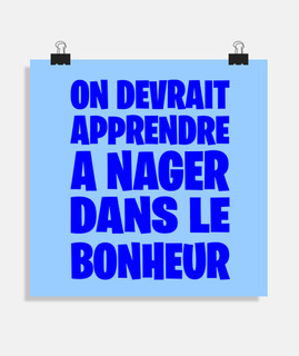 ON DEVRAIT APPRENDRE À NAGER DANS LE BO