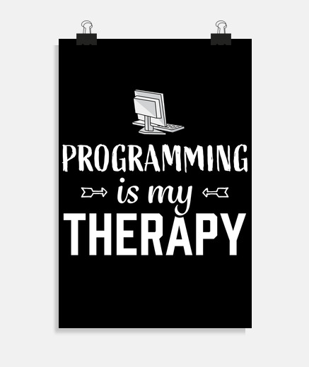 Poster programming is my therapy  programmer