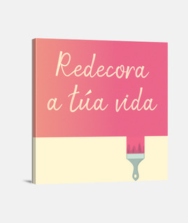 Redecora tu vida, mensaje positivo.