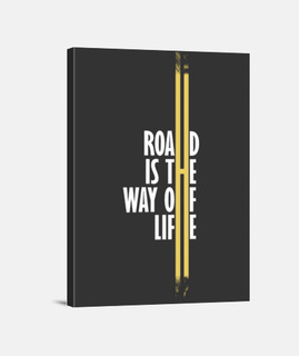 Road is the way of life