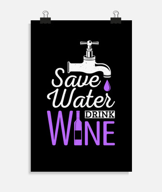 Save water drink wine funny drinking poster | tostadora