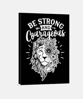 Strong León Frases Motivación Lion - Be strong and courageous