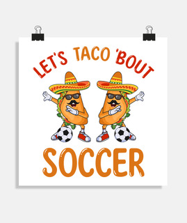 tacos et calcio soccer futbol