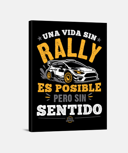 Lienzo Una vida sin rally es posible pero sin sentido Coches Competicion Rallye Sim Racing