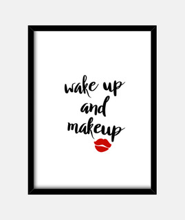 Wake up and Make up