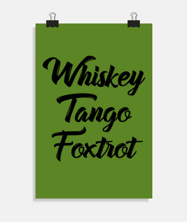 whisky tango foxtrot wtf shirt avec tex