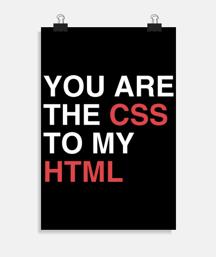 Poster you are the css to my html