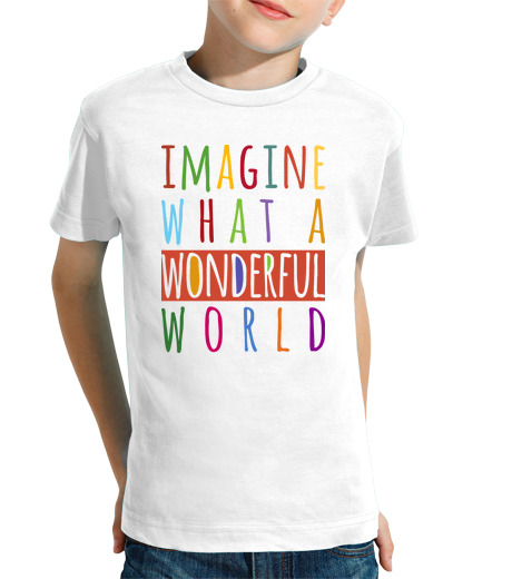 T-shirt bambino manica corta immaginate what un meraviglioso world