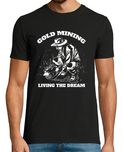 Image of gold mining living the dream gold digger quote