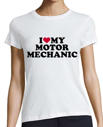 Image of I love my motor mechanic