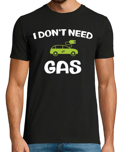 Image of i dont need gas funny gift electric car