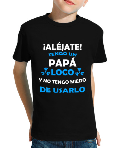 T-shirt bambino manica corta stare lontano, papà folle paura di usarlo