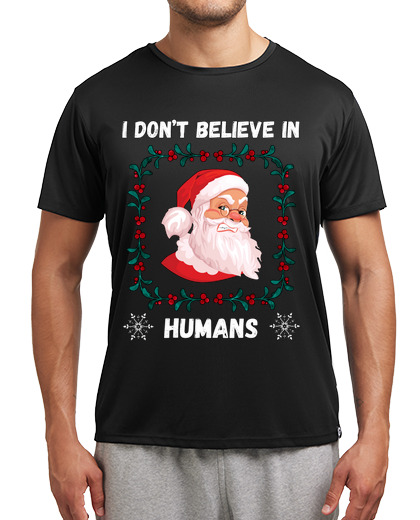 Image of Santa Claus I don39t believe in humans