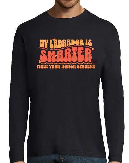 Image of my Labrador is smarter then your honor student cute pet groovy