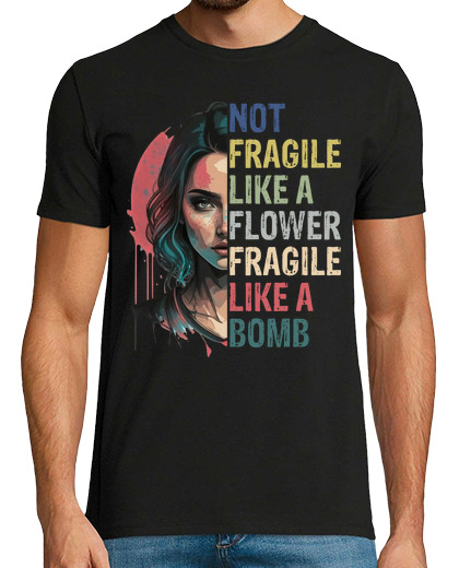 Image of not fragile like a flower fragile like