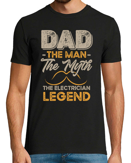 Image of Dad The Man The Myth The Electrician