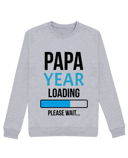 Sweat Unisexe Papa loading - A personnaliser