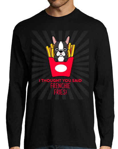 Image of I thought you said Frenchie Fries Men
