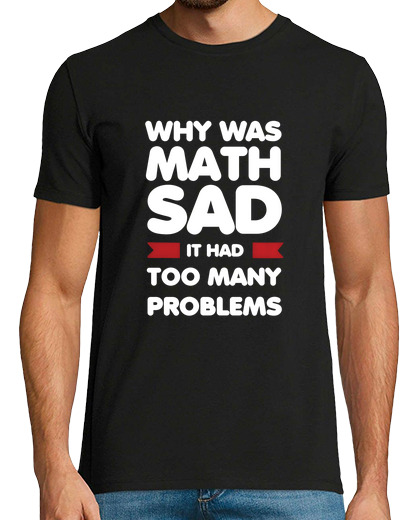 Image of Why Was Math Sad It Had Too Many Proble
