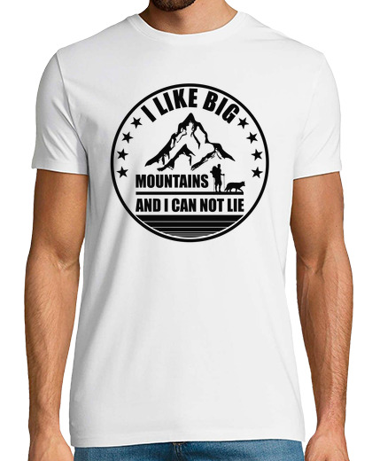 Image of i like big mountains and i can not lie