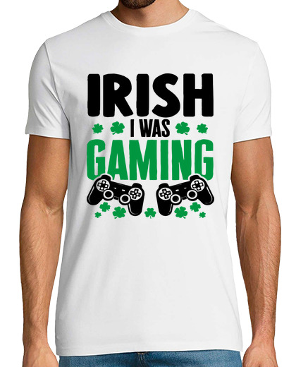 Image of Irish I Was Gaming Funny St Patrick s