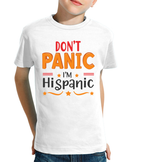 Tee Shirt Pour Enfant Manche Courte Dont Panic Im Hispanic