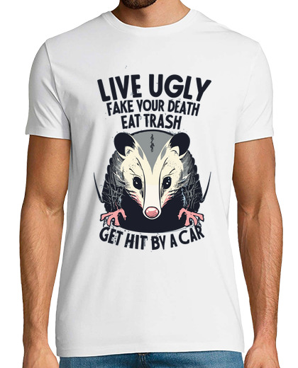 Image of Live Ugly Fake Your Death Eat Trash Get