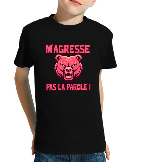 Tee Shirt Pour Enfant Manche Courte M AGRESSE PAS LA PAROLE ours