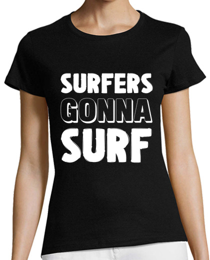 Image of ride the wave surfers gonna surf w