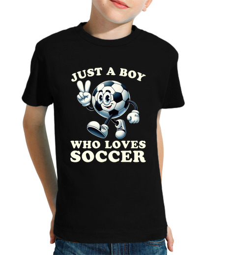 Tee Shirt Pour Enfant Manche Courte juste un garçon qui love le football