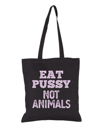 Bolsa De Tela EAT PUSSY NOT ANIMALS laTostadora